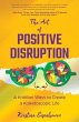 The Art of Positive Disruption (eBook,... - Bild 1