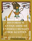 Historisch-antiquarische Untersuchungen über Ägypten (eBook, ePUB)