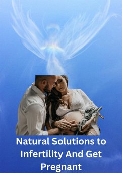 Natural Solutions to Infertility and Get Pregnant (eBook, ePUB) - Kader, Y G