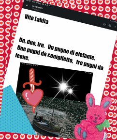 Un due tre. Un pugno di elefante, due pugni da coniglietto, tre pugni da leone (fixed-layout eBook, ePUB) - vito, labita