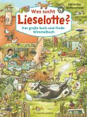 Was sucht Lieselotte? Das große Such-und-Finde-Wimmelbuch (Mängelexemplar) Was sucht Lieselotte? Das große Such-und-Finde-Wimmelbuch (Mängelexemplar)