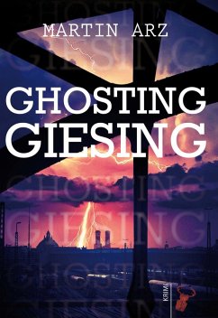 Ghosting Giesing (eBook, ePUB) - Arz, Martin