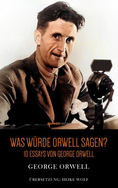 Was würde Orwell sagen? (eBook, ePUB) Was würde Orwell sagen? (eBook, ePUB)