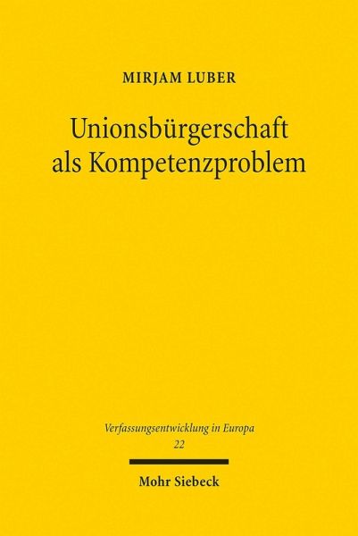 Unionsbürgerschaft als Kompetenzproblem (eBook, PDF) Unionsbürgerschaft als Kompetenzproblem (eBook, PDF)