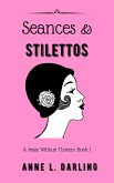 Seances & Stilettos: A Jessie Witthun Mystery, Book 1 (Jessie Witthun Mysteries, #1) (eBook, ePUB)