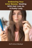 Embracing Your Inner Beauty: Dealing with Hair Loss as a pretty lady (eBook, ePUB)