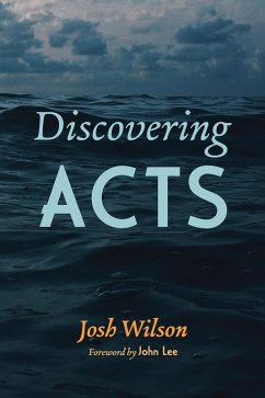 Discovering Acts (eBook, ePUB) - Wilson, Josh