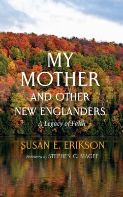 My Mother and Other New Englanders (eBook, ePUB) - Erikson, Susan E.