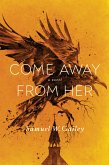Come Away From Her (eBook, ePUB)