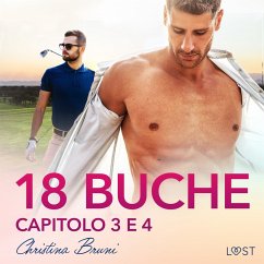 18 buche: capitolo 3 e 4 - erotica gay (MP3-Download) - Bruni, Cristina