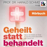 Geheilt statt behandelt (MP3-Download)