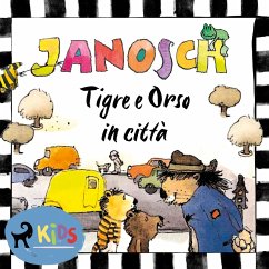 Tigre e Orso in città (MP3-Download) - Janosch