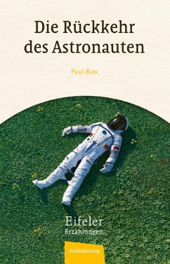 Die Rückkehr des Astronauten (eBook, ePUB) - Bies, Paul