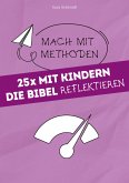 25x mit Kindern die Bibel reflektieren (eBook, ePUB)