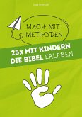 25x mit Kindern die Bibel erleben (eBook, ePUB)
