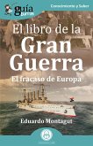 GuíaBurros: El libro de la Gran Guerra (eBook, ePUB)