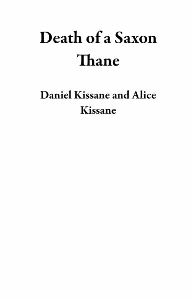 Death of a Saxon Thane (eBook, ePUB) Death of a Saxon Thane (eBook, ePUB)