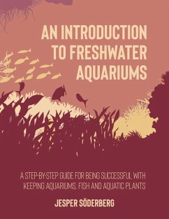 An Introduction to Freshwater Aquariums (eBook, ePUB) - Söderberg, Jesper