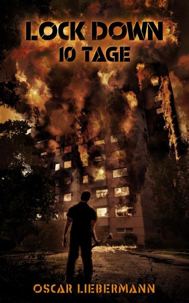 Lock Down - 10 Tage (eBook, ePUB) Lock Down - 10 Tage (eBook, ePUB)