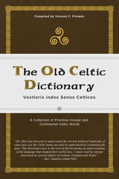 The Old Celtic Dictionary (eBook, ePUB) - Pintado, Vincent F.