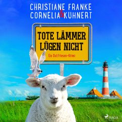 Tote Lämmer lügen nicht / Ostfriesen-Krimi Bd.10 (MP3-Download) - Franke, Christiane; Kuhnert, Cornelia