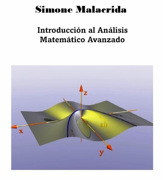 Introducción al Análisis Matemático Avanzado (eBook, ePUB) Introducción al Análisis Matemático Avanzado (eBook, ePUB)