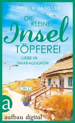 Die kleine Inseltöpferei - Teil 3 (eBook, ePUB) - Janssen, Fenna