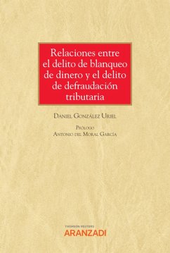 Relaciones entre el delito de blanqueo de dinero y el delito de defraudación tributaria (eBook, ePUB) - González Uriel, Daniel