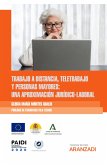 Trabajo a distancia, teletrabajo y personas mayores: una aproximación jurídico-laboral (eBook, ePUB)