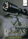 DALLAS: 24 horas de un complot (eBook, ePUB)