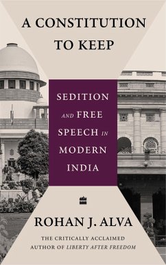 A Constitution to Keep (eBook, ePUB) - Alva, Rohan J. A Constitution to Keep (eBook, ePUB) - Alva, Rohan J.