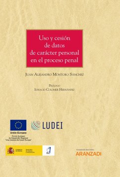 Uso y cesión de datos de carácter personal en el proceso penal (eBook, ePUB) - Montoro Sánchez, Juan Alejandro