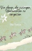 Von denen, die auszogen, Weihnachten zu vergessen (eBook, ePUB)