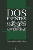 Dos frentes guerrilleros marcados por la adversidad (eBook, ePUB)