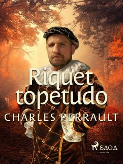 Riquet topetudo (eBook, ePUB) - Perrault, Charles
