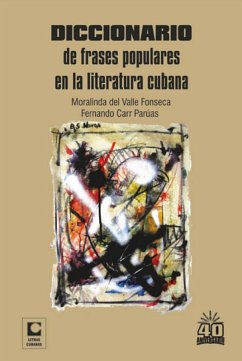 Diccionario de frases populares en la literatura cubana (eBook, ePUB) Cover Diccionario de frases populares en la literatura cubana (eBook, ePUB)