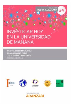 Investigar hoy en la Universidad de mañana (eBook, ePUB) - Gisbert Caudeli, Vicenta; Gregorio Cano, Ana; Martínez Martínez, Luz