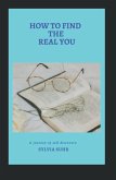 How to Find the Real You (eBook, ePUB)