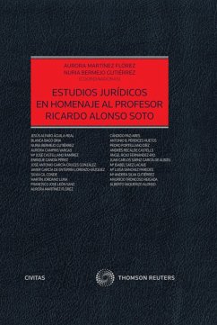 Estudios jurídicos en homenaje al Profesor Ricardo Alonso Soto (eBook, ePUB) - Bermejo Gutiérrez, Nuria; Martínez Florez, Aurora