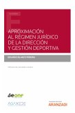 Aproximación al Régimen Jurídico de la Dirección y Gestión Deportiva (eBook, ePUB)