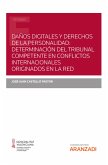 Daños digitales y derechos de la personalidad: determinación del tribunal competente en conflictos internacionales originados en la red (eBook, ePUB)