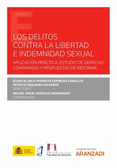 Los delitos contra la libertad e indemnidad sexual (eBook, ePUB) - Marín de Espinosa Ceballos, Elena Blanca; Esquinas Valverde, Patricia