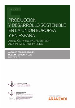 Producción y desarrollo sostenible en la Unión Europea y en España (eBook, ePUB) - Colom Gorgues, Antonio; Florensa Guiu, Rosa M
