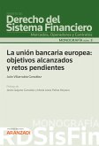 La unión bancaria europea: objetivos alcanzados y retos pendientes (eBook, ePUB)