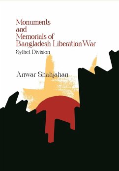 Cover Monuments and Memorials of Bangladesh Liberation War Sylhet Division (eBook, ePUB)
