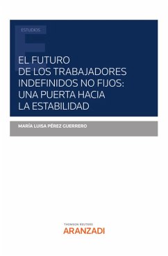El futuro de los trabajadores indefinidos no fijos: una puerta hacia la estabilidad (eBook, ePUB) - Pérez Guerrero, Mª Luisa