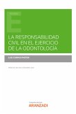 La responsabilidad civil en el ejercicio de la odontología (eBook, ePUB)
