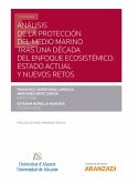 Análisis de la protección del medio marino tras una década del enfoque ecosistémico: estado actual y nuevos retos (eBook, ePUB)