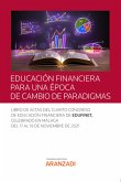 Educación financiera para una época de cambio de paradigmas (eBook, ePUB)