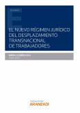 El nuevo régimen jurídico del desplazamiento transnacional de trabajadores (eBook, ePUB)